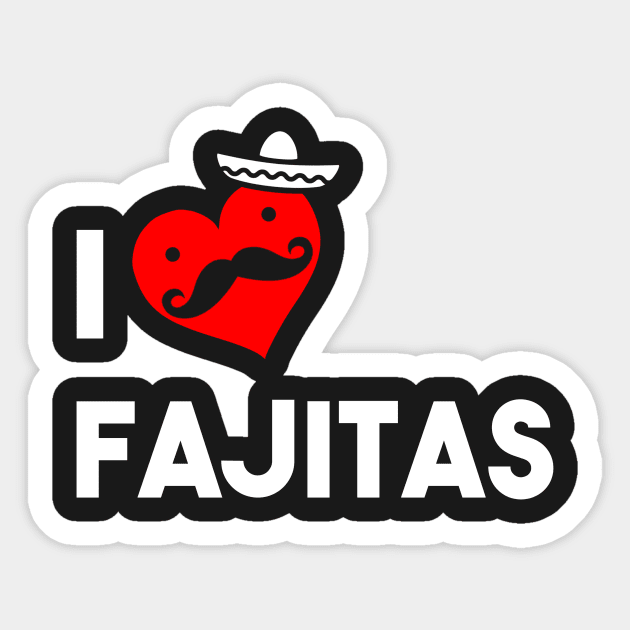 I Love Fajitas Sticker by atomicapparel